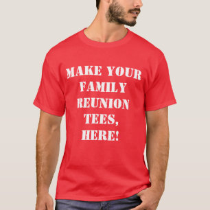 Red Custom Family Reunion. Maak je eigen enkel pap T-shirt