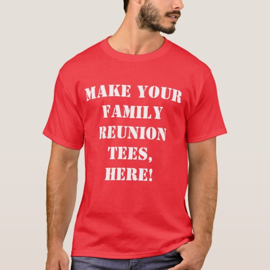 Red Custom Family Reunion. Maak je eigen enkel pap T-shirt (Voorkant)