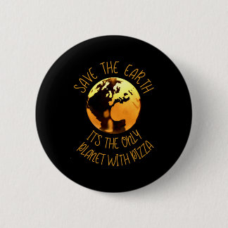 Red De Aarde Alleen Planeet Met Pizza Grappige Aar Ronde Button 5,7 Cm