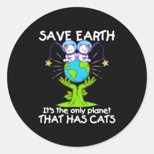 Red de aarde de enige planeet die katten heeft Fun Ronde Sticker