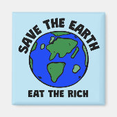 Red de aarde en eet de rijken op | stoutmoedig magneet (Voorkant)