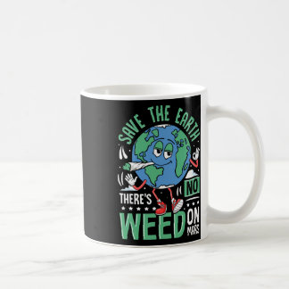 Red de aarde Er is geen wiet op Mars Funny Envi Koffiemok