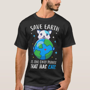 Red de aarde is de enige planeet met katten t-shirt