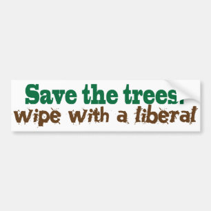 Red de bomen!  Veeg met een liberaal! Bumpersticker