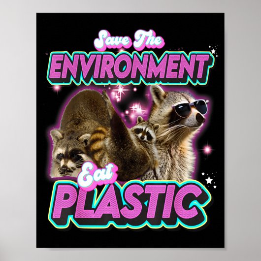 Red de Milieu Eet Plastic Wasbeer Grappige Uitdruk Poster (Voorkant)