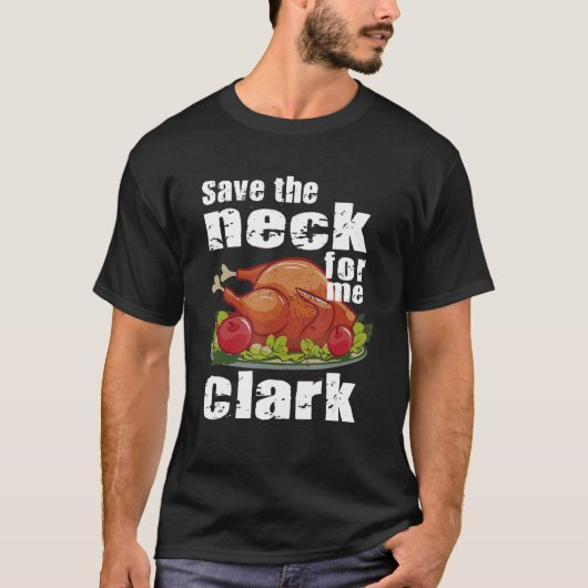 Red de nek voor mij Clark Turkije kostuum T-shirt (Voorkant)