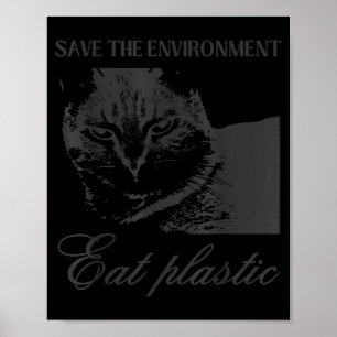 Red de omgeving eet plastic domme kat meme poster