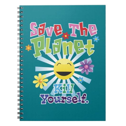 Red de planeet! Dood jezelf Notitieboek (Voorkant)