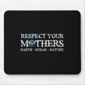 Red de planeet Earth Day Respect voor je moeders E Muismat (Voorkant)