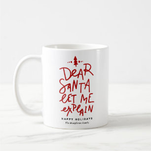 Red Dear Santa laat me grappige kerstdagen uitlegg Koffiemok