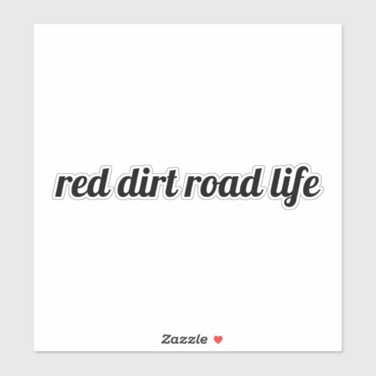 Red Dirt Road Life Sticker (Vel)