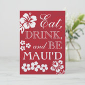 Red Eat Drink en BE Maui'd Wedding Invitations Kaart (Staand voorkant)