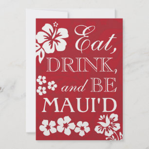 Red Eat Drink en BE Maui'd Wedding Invitations Kaart