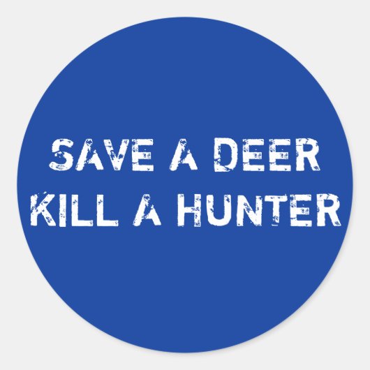 RED EEN DEERKILL EEN JAGER RONDE STICKER (Voorkant)
