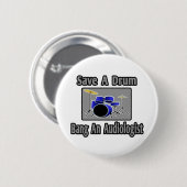 Red een drum...Bang een audioloog Ronde Button 5,7 Cm (Voorkant /achterkant)