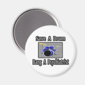 Red een drum...Bang een psychiater Magneet (Voorkant / Achterkant)