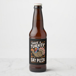 Red een kalkoen Eet Pizza Grappig Thanksgiving Kos Bier Etiket