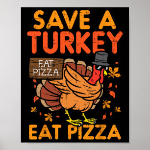 Red een kalkoen eet pizza leuk Thanksgiving eten l Poster