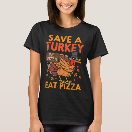 Red een kalkoen eet pizza leuk Thanksgiving eten l T-shirt (Voorkant)