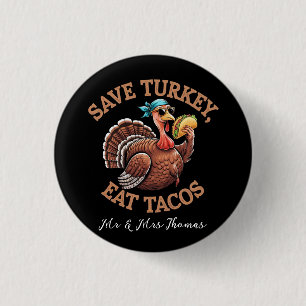 Red een kalkoen, eet taco's! Een grappige Thanksgi Ronde Button 3,2 Cm