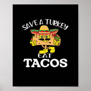 Red een kalkoen Eet taco's Grappige Mexicaanse Tha Poster