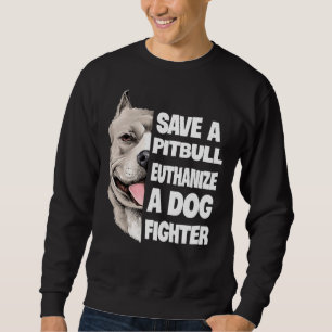 Red een Pitbull Euthanize een hond vechter minnaar Trui