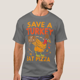 Red een Turks Eat Pizza Funny Thankful  T-shirt