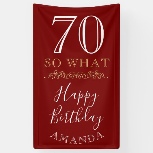 Red Elegant 70 So What Funny Quote 70th Birthday Spandoek (Verticaal)