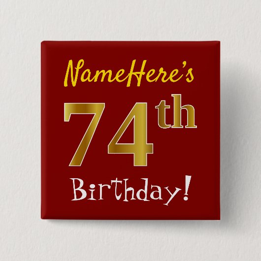 Red, Faux Gold 74e verjaardag, met aangepaste naam Vierkante Button 5,1 Cm (Voorkant)