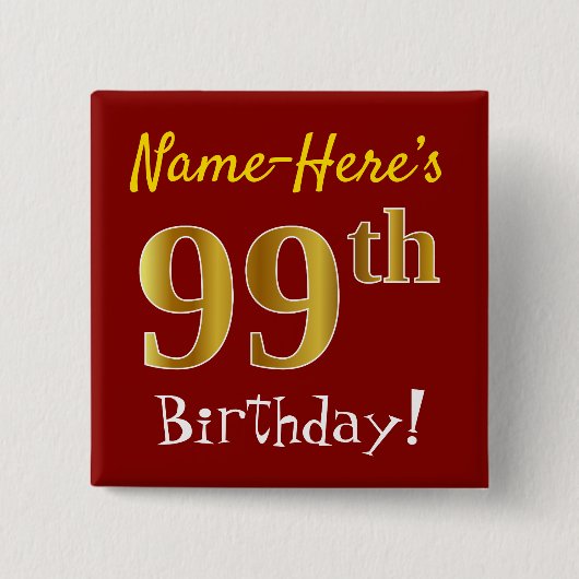 Red, Faux Gold 99th Birthday, met aangepaste naam Vierkante Button 5,1 Cm (Voorkant)
