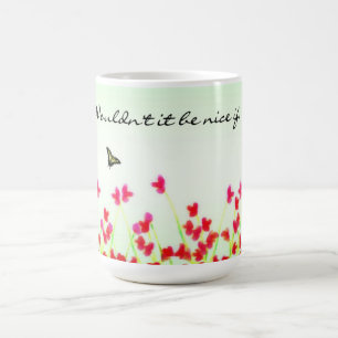 Red Floral - Zou het niet mooi zijn als...? Koffiemok