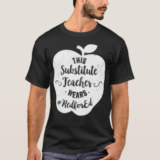 Red For Ed   Substitute Teacher Protest Walkout T  T-shirt