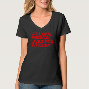 Red Gezegde geeft medisch advies voor whiskey T-shirt