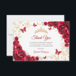 Red Gold Floral Quinceanera Bedankkaart<br><div class="desc">Red gold Quinceanera celebration thank you card. Features,  script font,  butterflies,  watercolor roses and tiara. Perfect for an elegant princess style glam celebration. Personalize with your own details.</div>