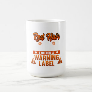 Red Hair My Warning Label Cute Redhead Girls Koffiemok