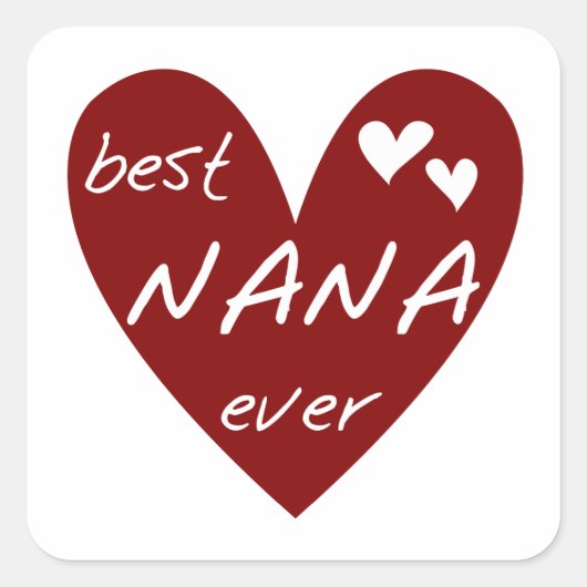Red Heart Best Nana Ever T-shirts en cadeautjes Vierkante Sticker (Voorkant)