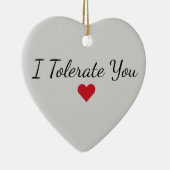 Red Heart Funny I Tolerate You Sarcastic Christmas Keramisch Ornament (Rechts)