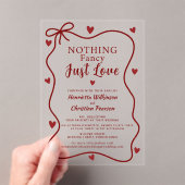 Red Hearts Nothing Fancy Just Love Script Acrylic Acryl Uitnodigingen (Insitu (Draagbaar))