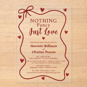Red Hearts Nothing Fancy Just Love Script Acrylic Acryl Uitnodigingen (Voorkant)