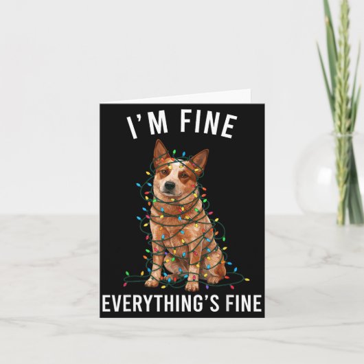 Red Heeler Christmas I'm Fine Everything Is Fine  Kaart (Voorkant)