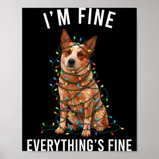 Red Heeler Christmas I'm Fine Everything Is Fine  Poster (Voorkant)