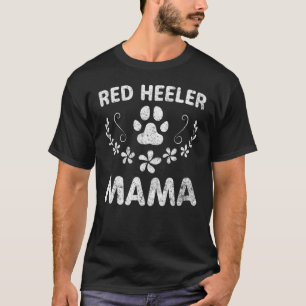 Red Heeler Mama Cattle Dog Eigenaar Funny Dog Mam T-shirt