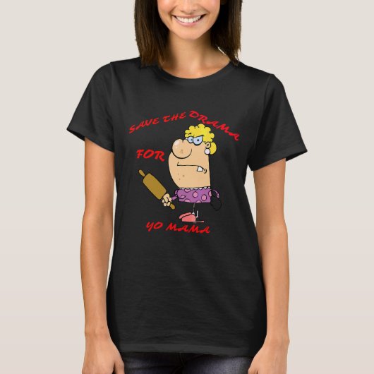 Red het drama voor je mama t-shirt (Voorkant)