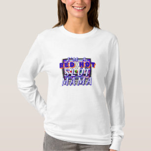 Red Hot Slot mamma Dams T-Shirt