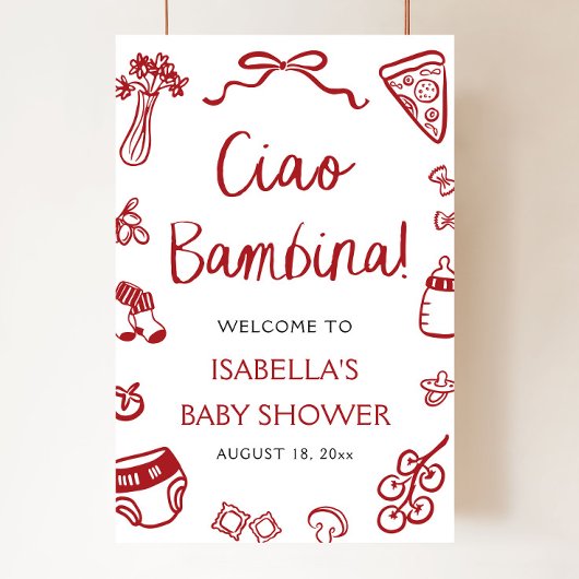 Red Italian Pizza Ciao Bambina Baby Shower Welcome Poster