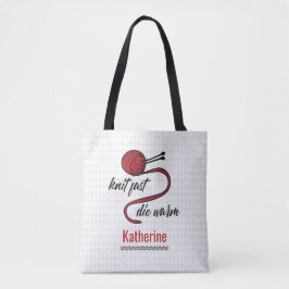Red Knit Fast, Die Warm Tote Bag