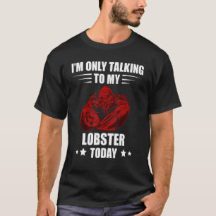 Red Lobster Ik praat alleen over Foodie Seafood Lo T-shirt