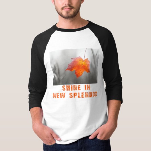 Red Maple Leaf - Shine in New Splendor T-shirt (Voorkant)