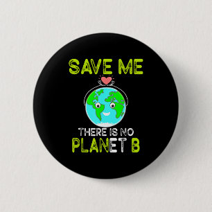 Red Me Daar Is Geen Planeet B Liefde Aarde Ronde Button 5,7 Cm