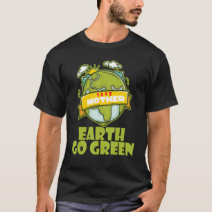 Red Moeder Aarde Go Green T-shirt